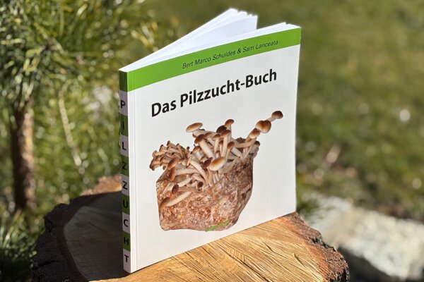 Das Pilzzucht-Buch von Bert Marco Schuldes & Sam Lanceata